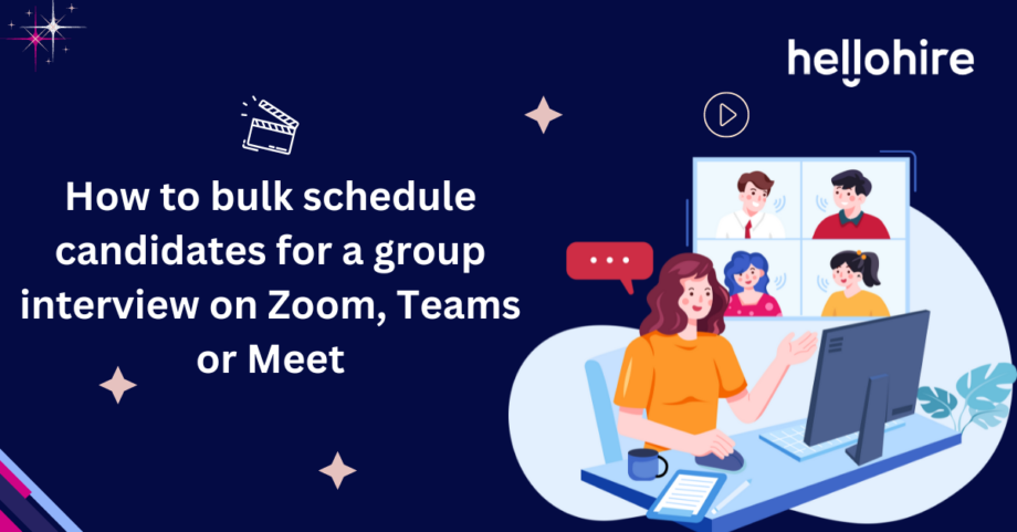 How to bulk schedule candidates for a group interview on Zoom, Teams or Meet