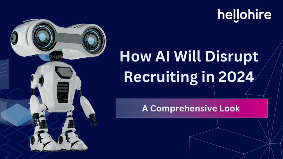 How AI Will Disrupt Recruiting in 2024: A Comprehensive Look